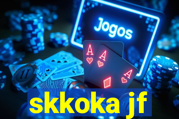 skkoka jf