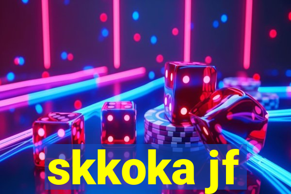 skkoka jf