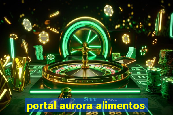 portal aurora alimentos