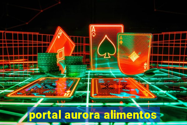 portal aurora alimentos