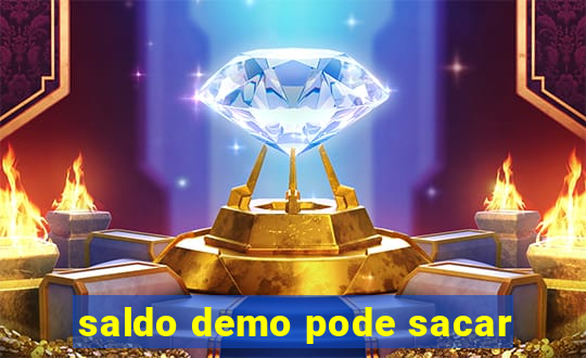 saldo demo pode sacar