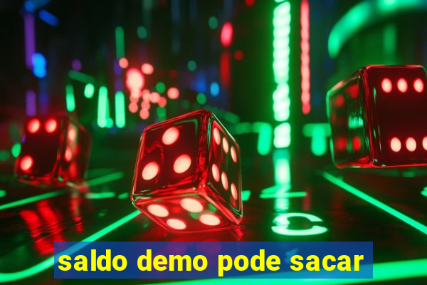 saldo demo pode sacar