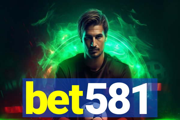 bet581