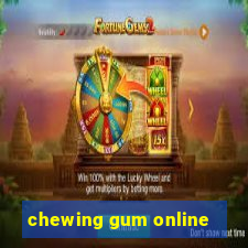 chewing gum online