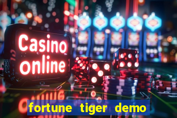 fortune tiger demo bet maxima