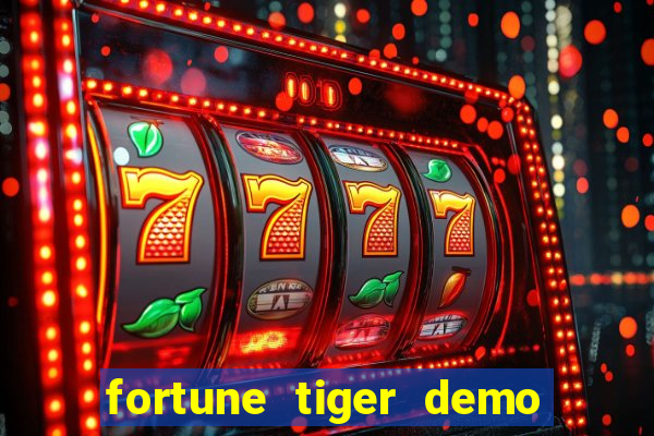 fortune tiger demo bet maxima