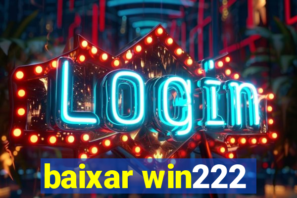 baixar win222