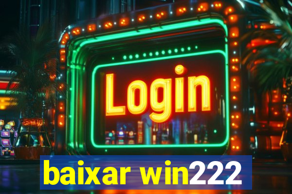 baixar win222