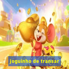 joguinho de transar