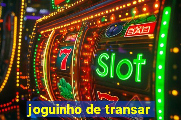 joguinho de transar