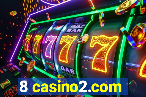 8 casino2.com