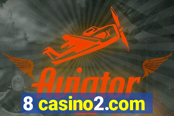 8 casino2.com