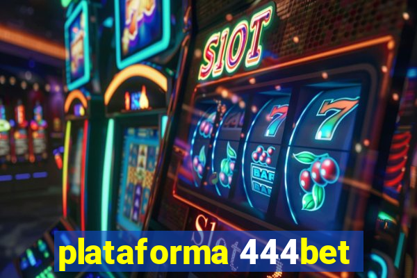 plataforma 444bet