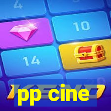 pp cine