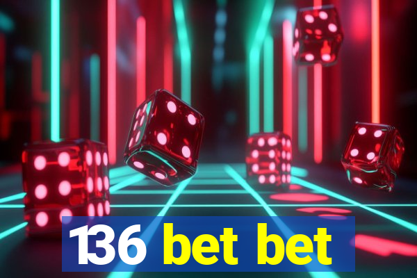 136 bet bet