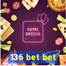 136 bet bet