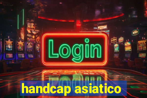 handcap asiatico