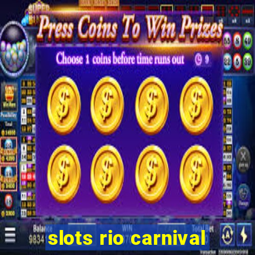 slots rio carnival