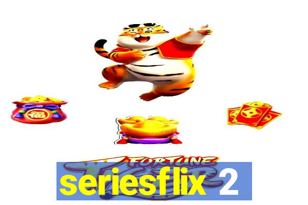 seriesflix 2