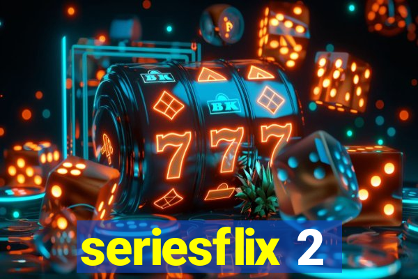 seriesflix 2