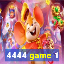 4444 game 1