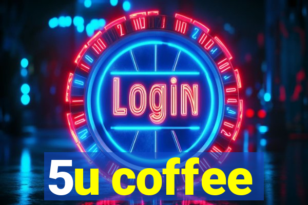 5u coffee