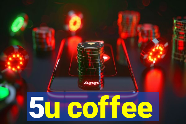 5u coffee