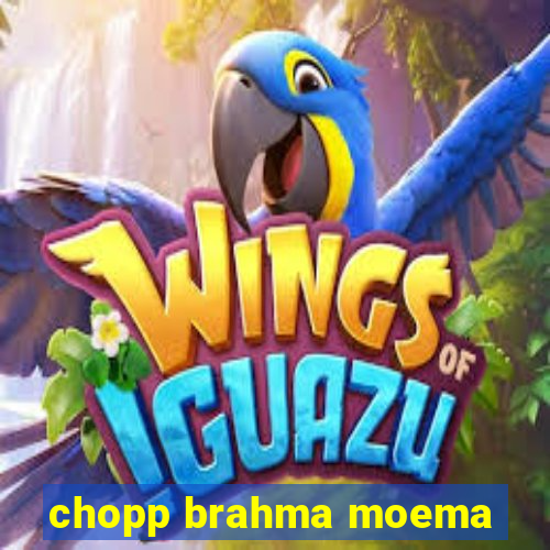 chopp brahma moema