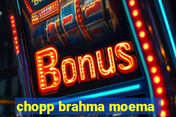 chopp brahma moema