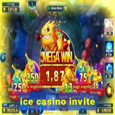 ice casino invite