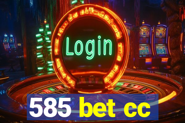 585 bet cc