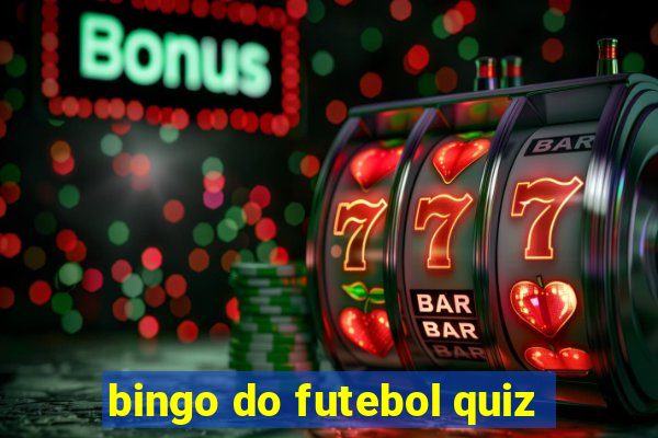 bingo do futebol quiz