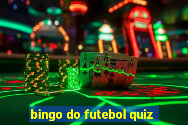 bingo do futebol quiz