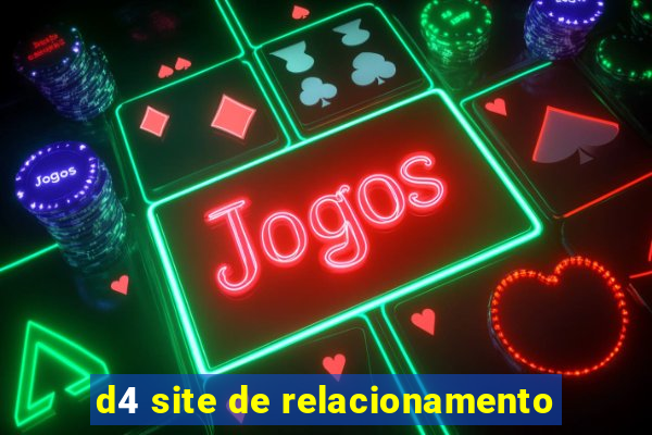 d4 site de relacionamento