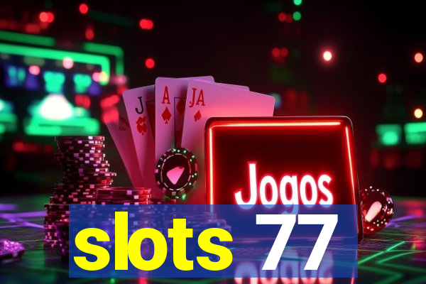 slots 77