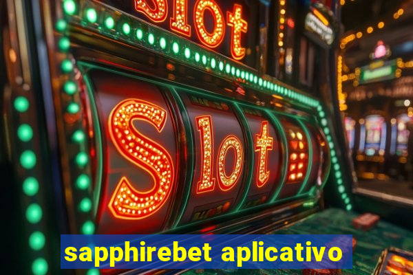 sapphirebet aplicativo