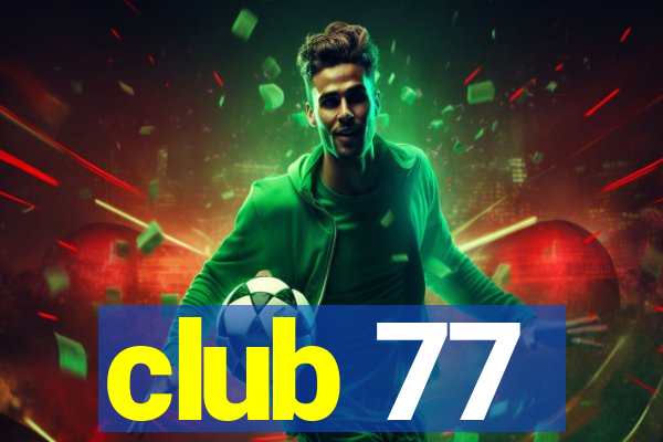 club 77