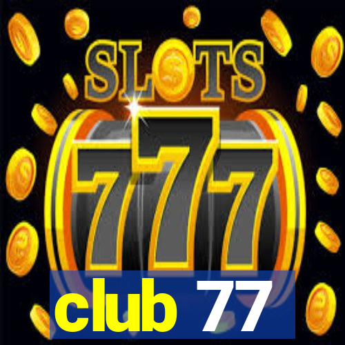 club 77