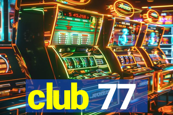 club 77