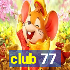 club 77