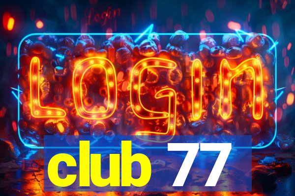 club 77