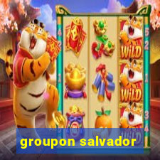 groupon salvador