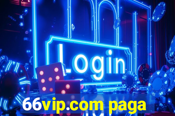 66vip.com paga