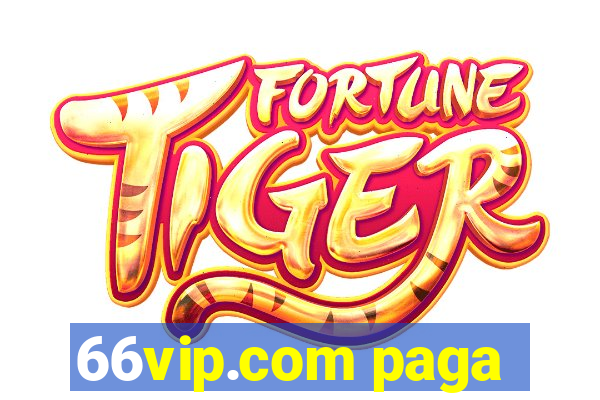 66vip.com paga