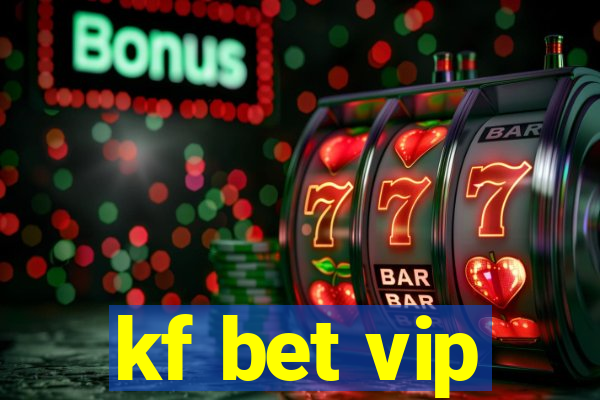 kf bet vip