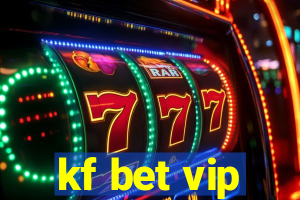 kf bet vip