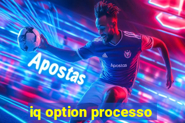 iq option processo