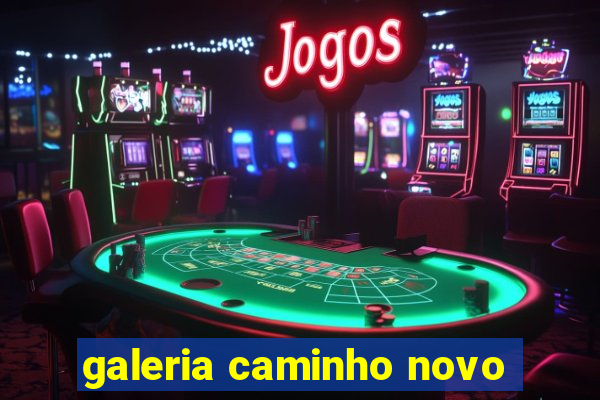 galeria caminho novo