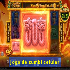 jogo de zumbi celular