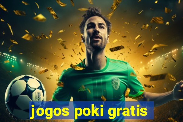 jogos poki gratis